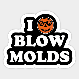 I Heart Blow Molds Sticker